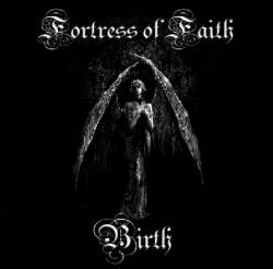 Fortress Of Faith : Birth